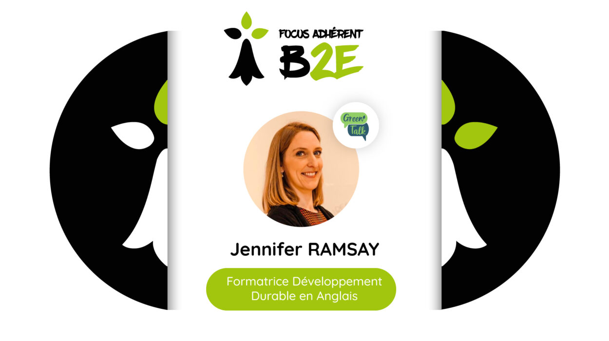 focus adhérent B2E jennifer ramsay green talk