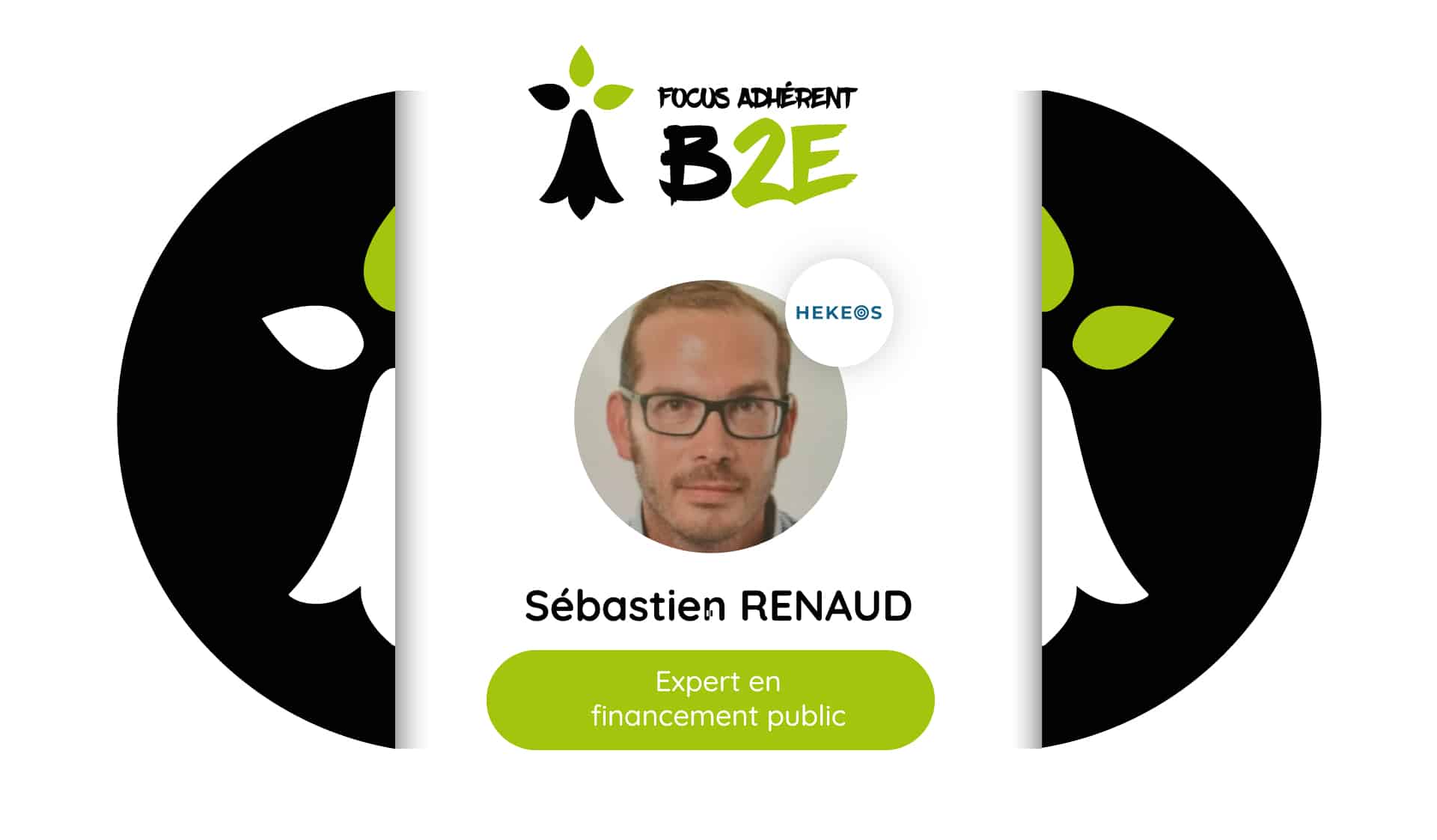 Focus Adhérent Sébastien RENAUD HEKEOS B2E