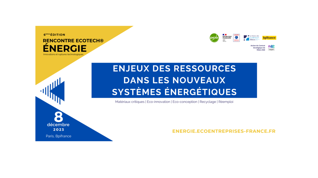 Rencontre Ecotech Energie le 8 décembre 2023 : Enjeux des ressources dans les nouveaux systèmes énergétiques